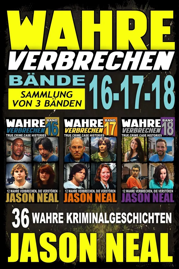 Wahre Verbrechen: Bände 16-17-18 — Buchcover